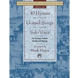 10 Hymns and Gospel Songs for Solo Voice – Medium Low