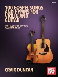 100 Gospel Songs and Hymns – Violin and Guitar