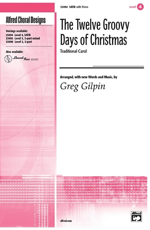 12 Groovy Days Of Christmas SATB Arr Gilpin