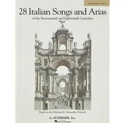 28 Italian Songs and Arias of the 17th and 18th Centuries – Medium High Voice
