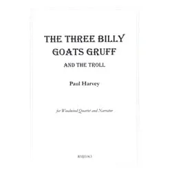 3 Billy Goats Gruff – Woodwind Quartet and Narrator