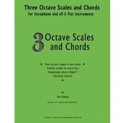 3 Octave Scales and Chords – Saxophone Method