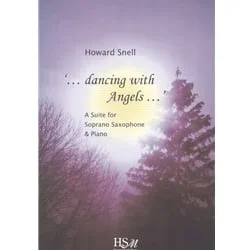 …dancing with Angels… – Suite for Soprano Saxophone and Piano