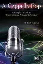 A Cappella Pop: A Complete Guide to Contemporary A Cappella Singing – Choral Method