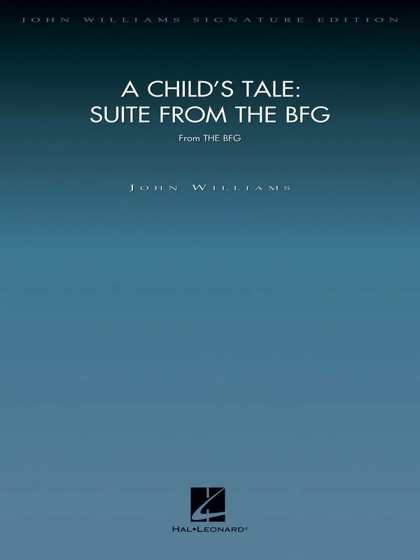 A Childs Tale Suite From The Bfg Fo Score/Parts