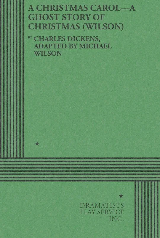 A Christmas Carol – A Ghost Story Of Christmas (Wilson) (Play) Book
