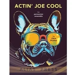 Actin’ Joe Cool – Percussion Ensemble