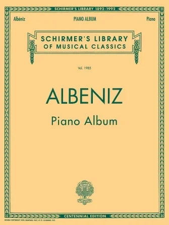 Albeniz: Piano Album: Schirmer’s Library, Vol. 1985