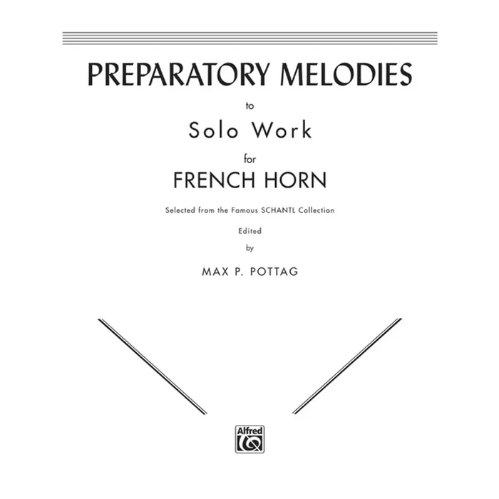 ALFRED 00EL00082 Preparatory Melodies to Solo Work for French Horn (from Schantl) [French Horn]