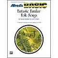 Alfred Fantastic Familiar Folk Songs Bass Clef Instruments (Trombone Baritone B.C. Electric Bass) Standard