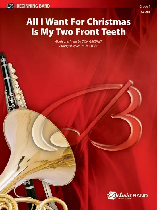 All I Want For Christmas Front Teeth Concert Band Gr 1