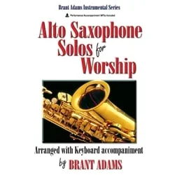 Alto Saxophone Solos for Worship, Volume 1 – Alto Sax and Piano