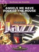 Angels We Have Rocked the House – Jazz Ensemble