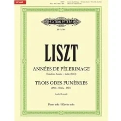 Annees de pelerinage: Troisieme Annee (Italie), Trois Odes funebres – Piano