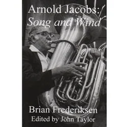 Arnold Jacobs: Song and Wind – Text