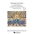 Arrangers The Best of Times (with Rockin’ the Paradise) Marching Band Level 3 Arranged by Jay Dawson Standard