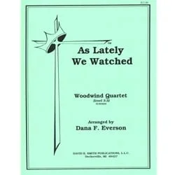 As Lately We Watched (Austrian Carol) – Woodwind Quartet