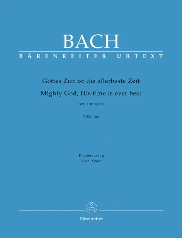 Bach: Gottes Zeit ist die allerbeste Zeit, BWV 106
