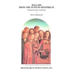 Ballads from the Scotch Minstrelsy – Low Voice and Piano