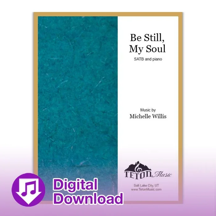 Be Still My Soul (SATB)