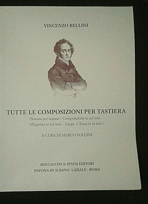 Bellini: Tutte le Composizioni per Tastiera: Boccaccini & Spada