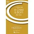 Boosey and Hawkes A Child Is Born (CME Holiday Lights) SSA composed by Mark Sirett Standard