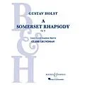 Boosey and Hawkes A Somerset Rhapsody, Op. 21 Concert Band Composed by Gustav Holst Arranged by Clare Grundman Standard