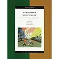 Boosey and Hawkes Ballet Music (The Masterworks Library) Boosey & Hawkes Scores/Books Series Softcover by Igor Stravinsky Standard