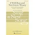 Boosey and Hawkes I Will Run and Not Grow Weary SATB composed by Lowell Laterza Booth arranged by Andrew Bleckner Standard