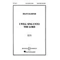 Boosey and Hawkes I Will Sing Unto the Lord (SATB and Piano) SATB composed by Imant Raminsh Standard