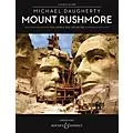 Boosey and Hawkes Mount Rushmore for Chorus and Orchestra (Choral Score) SATB Divisi composed by Michael Daugherty Standard