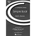 Boosey and Hawkes Simple Boat (CME Conductor’s Choice) SATB composed by David Brunner Standard