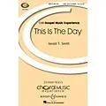 Boosey and Hawkes This Is the Day (CME Gospel Music Experience) SATB composed by Gerald Smith Standard