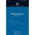 Boosey and Hawkes Who Is Wise (Yale Glee Club New Classic Choral Series) SATB DV A Cappella composed by Jeffrey Douma Standard