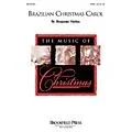 Brookfield Brazilian Christmas Carol 2-Part Composed by Benjamin Harlan Standard