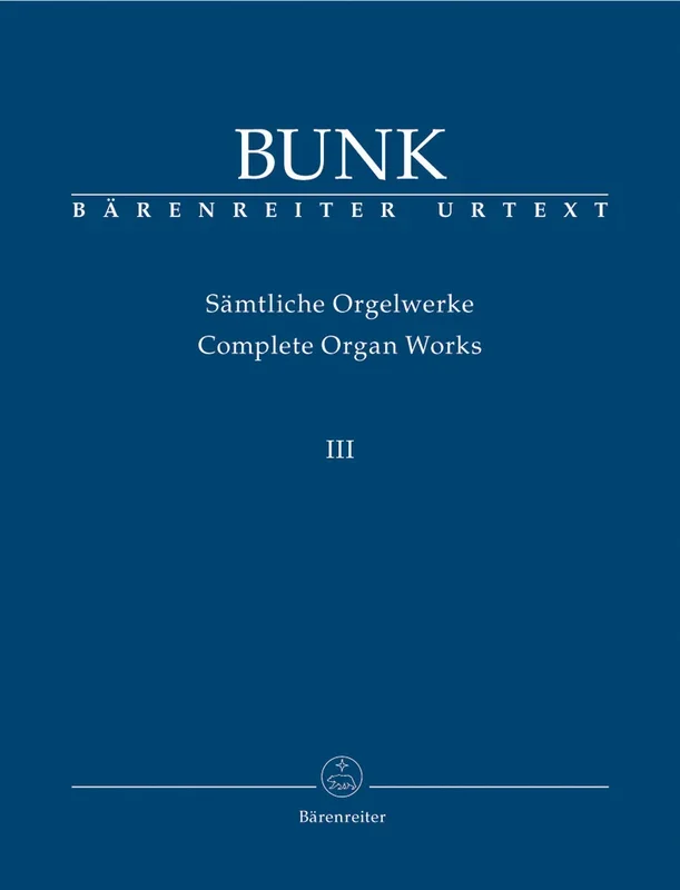 Bunk: Complete Organ Works – Volume 3