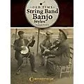 Centerstream Publishing Old Time String Band Banjo Styles Banjo Series Softcover Written by Joseph Weidlich Standard