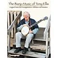 Centerstream Publishing The Banjo Music of Tony Ellis Book Standard