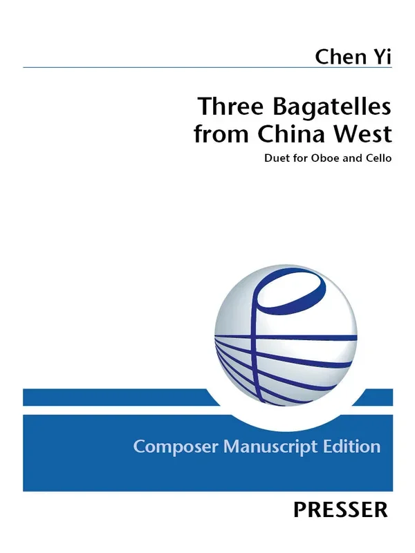 Chen Yi: Three Bagatelles from China West – Version for Oboe & Cello