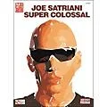 Cherry Lane Joe Satriani Super Colossal Guitar Tab Songbook Standard