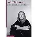 CHESTER MUSIC John Tavener – Choral Collection SATB Composed by John Tavener Standard