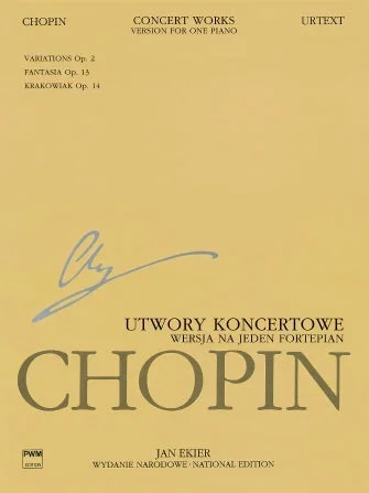 Chopin: Concert Works for Piano and Orchestra, Opp. 2, 13 & 14