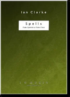Clarke: Spells – Flute Quintet