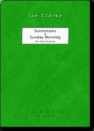 Clarke: Sunstreams and Sunday Morning for Flute and Piano