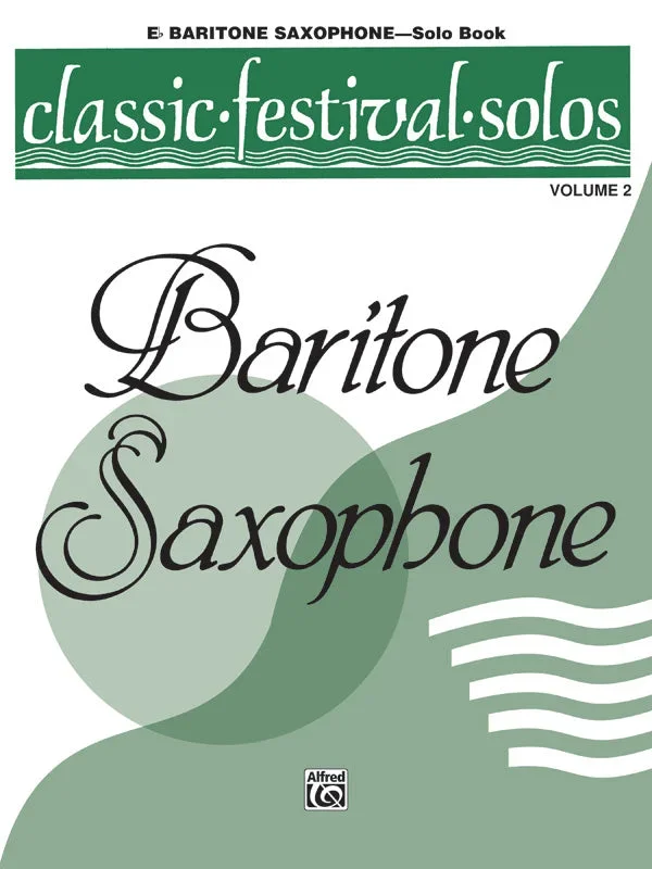 Classic Festival Solos – Baritone Saxophone – Volume 2