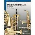 Curnow Music French Caroler’s Dance (Grade 2 – Score and Parts) Concert Band Level 2 Arranged by Stephen Bulla Standard