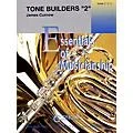 Curnow Music Tone Builders 2 (Grade 2 to 4 – Score and Parts) Concert Band Level 2-4 Composed by James Curnow Standard