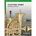 Curnow Music Yuletide Spirit (Grade 0.5 – Score Only) Concert Band Level .5 Composed by Timothy Johnson Standard