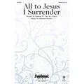 Daybreak Music All to Jesus I Surrender SATB composed by Michael Hurley Standard