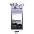 Daybreak Music Surely the Lord Is in This Place SATB composed by John Purifoy Standard